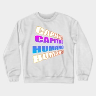 Capital humano Crewneck Sweatshirt